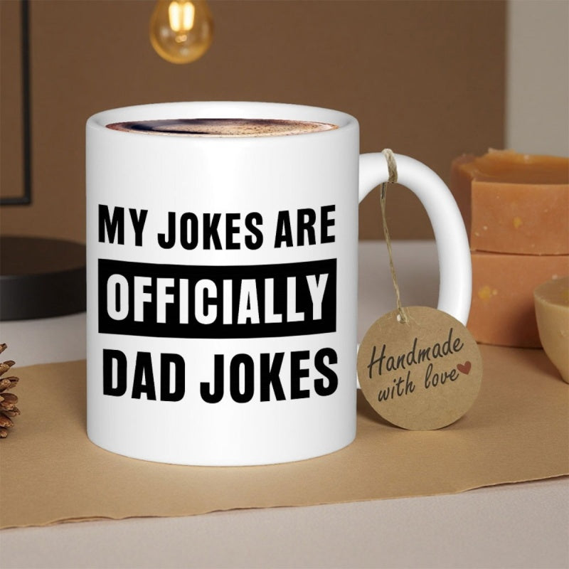 Tailorly White Ceramic 11 oz Mug - My Jokes Are Officially Dad Jokes Minimalist White Ceramic Vessel Displaying Bold Black Block Lettering Typography Mug