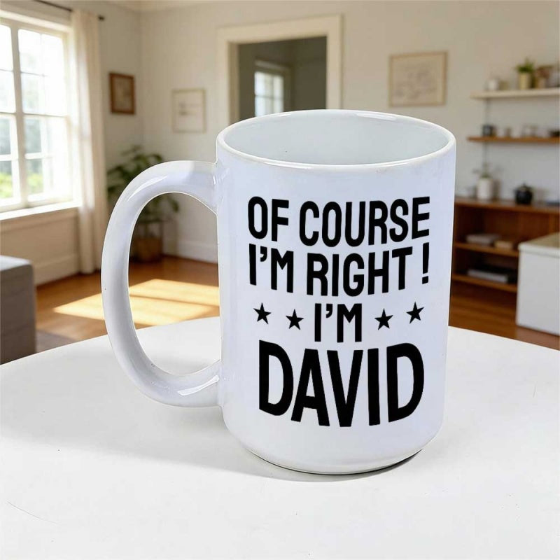 Tailorly White Ceramic 11 oz Mug - Of Course Im Right Im David Clean Ceramic Texture With Bold Black Typography And Small Stars Mug
