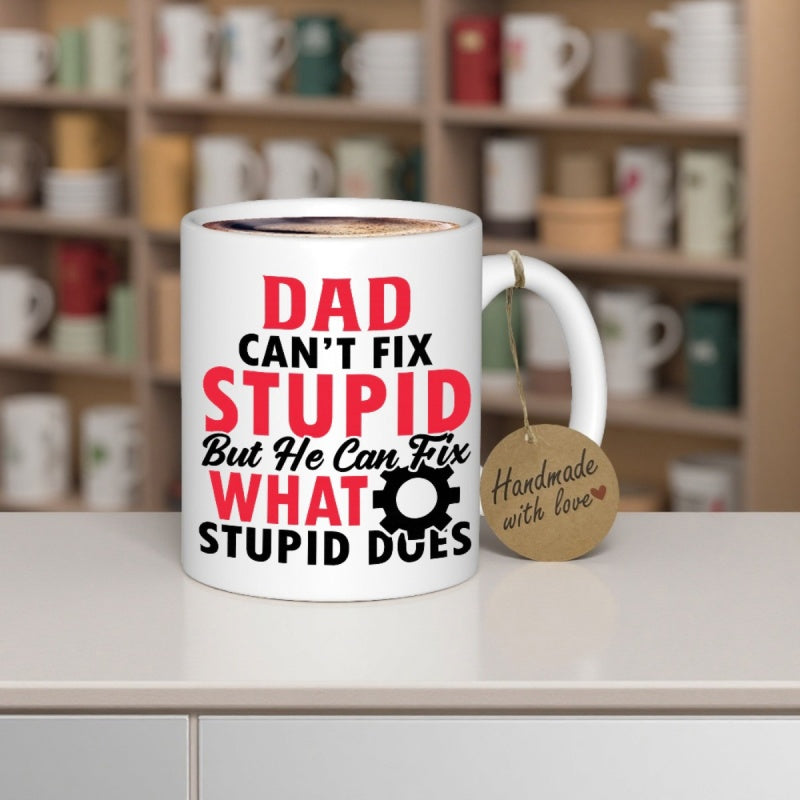Tailorly White Ceramic 11 oz Mug - Dad Cant Fix Stupid But He Can Fix What Stupid Does Handmade With Love Industrial Mechanical Black Cog Icon Among Bold Red And