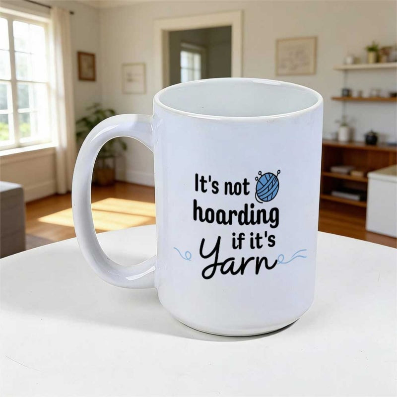 Tailorly White Ceramic 11 oz Mug - Its Not Hoarding If Its Yarn Minimalist Blue Wool Ball Featuring Dual Knitting Needles Arrangement Yarn