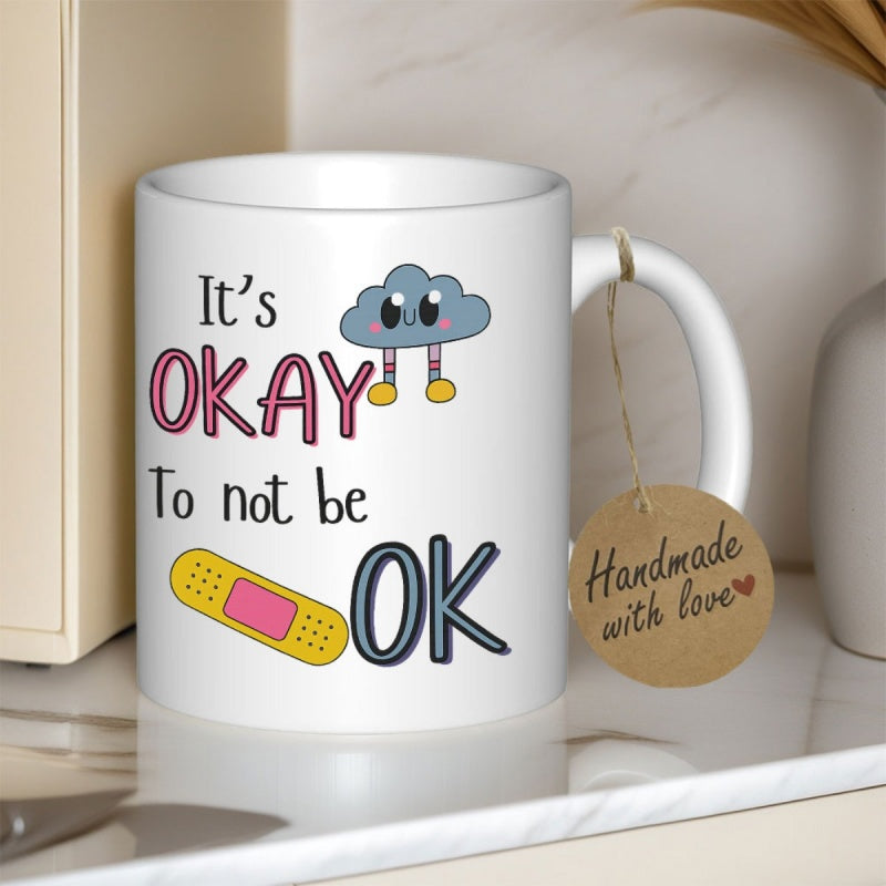 Tailorly White Ceramic 11 oz Mug - Its Okay To Not Be OK Cute Smiling Blue Cloud With Band Aid And Encouraging Message Cloud