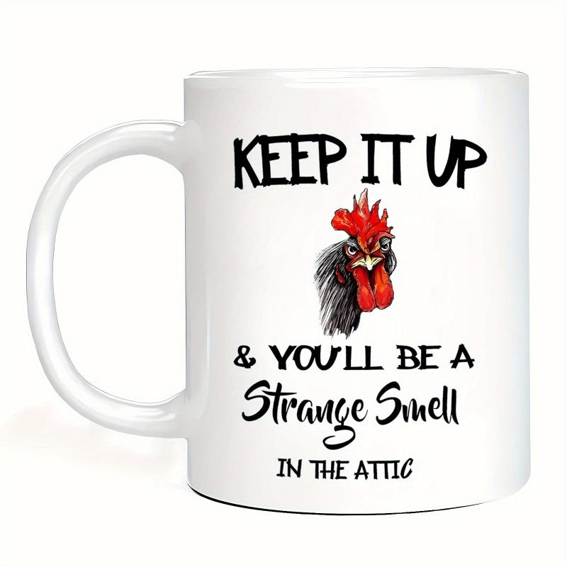 Tailorly White Ceramic 11 oz Mug - Keep It Up And Youll Be A Strange Smell In The Attic Realistic Detailed Cockerel Head With Bright Red Comb Rooster