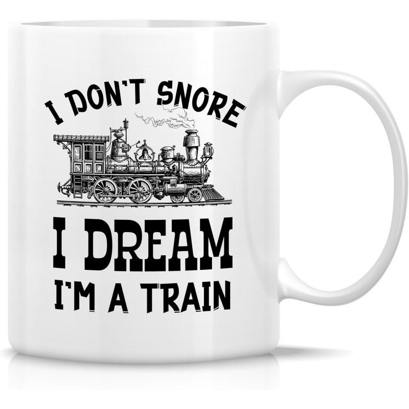 Tailorly White Ceramic 11 oz Mug - I Don't Snore I Dream I'm A Train Classic Vintage Steam Locomotive With Detailed Black Ink Drawing Train