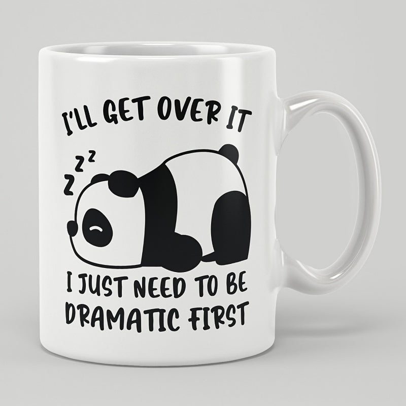 Tailorly White Ceramic 11 oz Mug - I'll Get Over It I Just Need To Be Dramatic First Cute Minimalist Sleeping Cartoon Panda Bear Resting Peacefully In A Lazy