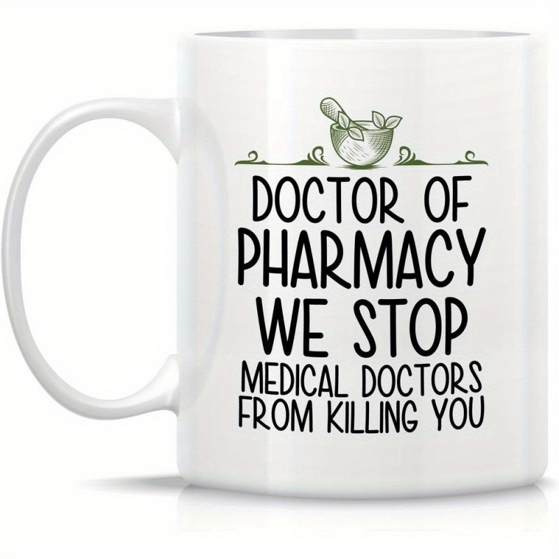Tailorly White Ceramic 11 oz Mug - Doctor Of Pharmacy We Stop Medical Doctors From Killing You Minimalist Herbal Mortar And Pestle Featuring Small Green Leaves And