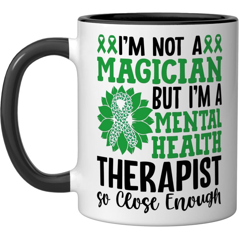 Tailorly Black Accent 11 oz Mug - i may not magician but i mental health therapist text