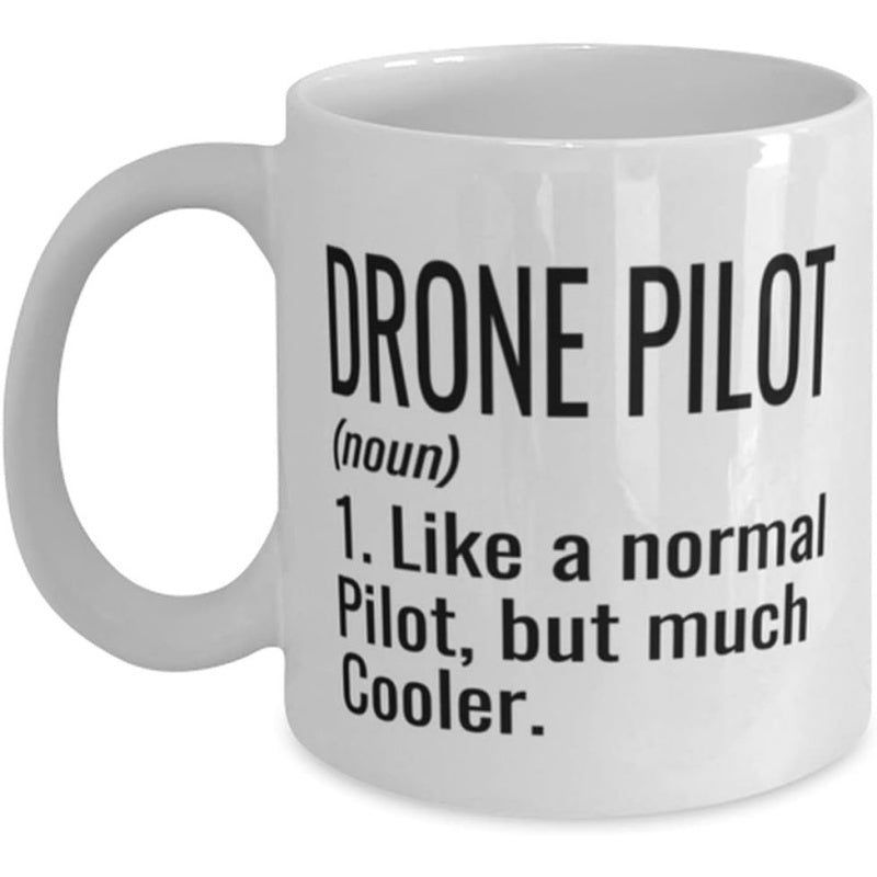 Tailorly White Ceramic 11 oz Mug - Drone Pilot Like A Normal Pilot But Much Cooler Minimalist Dictionary Definition Layout With Bold Black Modern Typography Quote