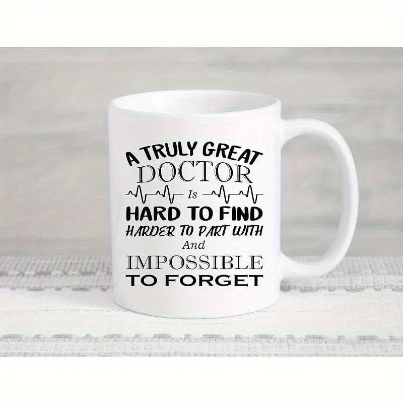 Tailorly White Ceramic 11 oz Mug - A Truly Great Doctor Is Hard To Find Harder To Part With And Impossible To Forget Minimalist Black Heartbeat Line Graphic For