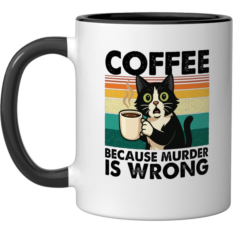 Tailorly Black Accent 11 oz Mug - coffee murder is sarcastic coffee lover text