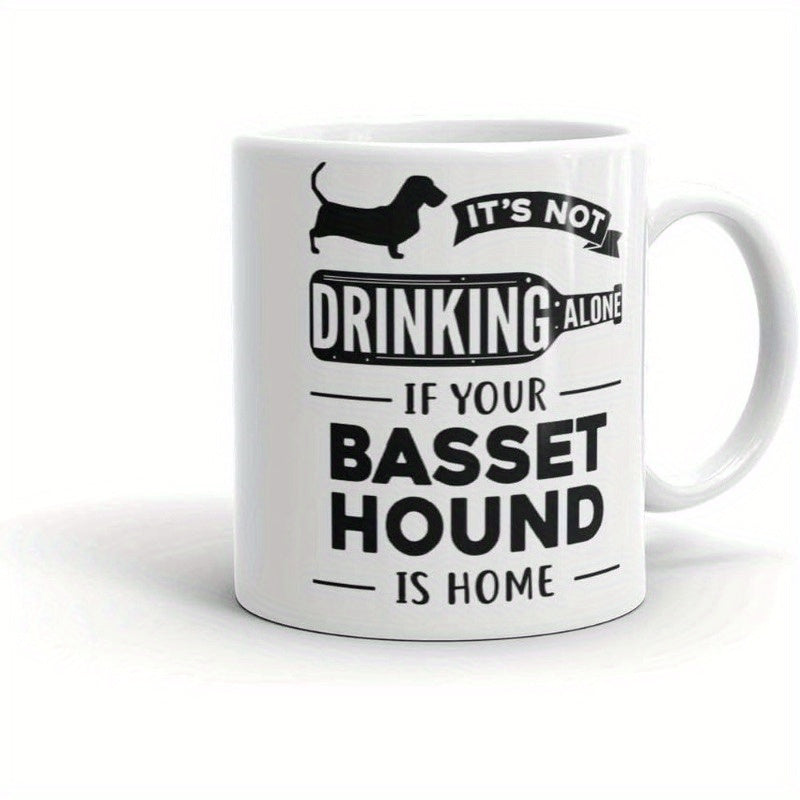 Tailorly White Ceramic 11 oz Mug - Its Not Drinking Alone If Your Basset Hound Is Home Minimalist Black Silhouette Of A Dog Within Decorative Banner Layout Basset