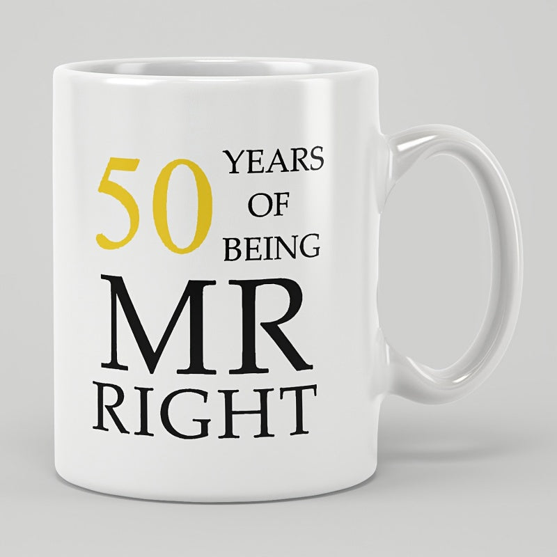 Tailorly White Ceramic 11 oz Mug - 50 Years Of Being Mr Right Bold Yellow And Black Typography Printed On Polished