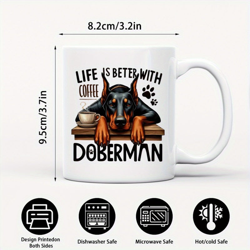 Tailorly White Ceramic 11 oz Mug - Life Is Better With Coffee Doberman Resting Head Peacefully Beside A Steaming Hot Cup Of Coffee Doberman