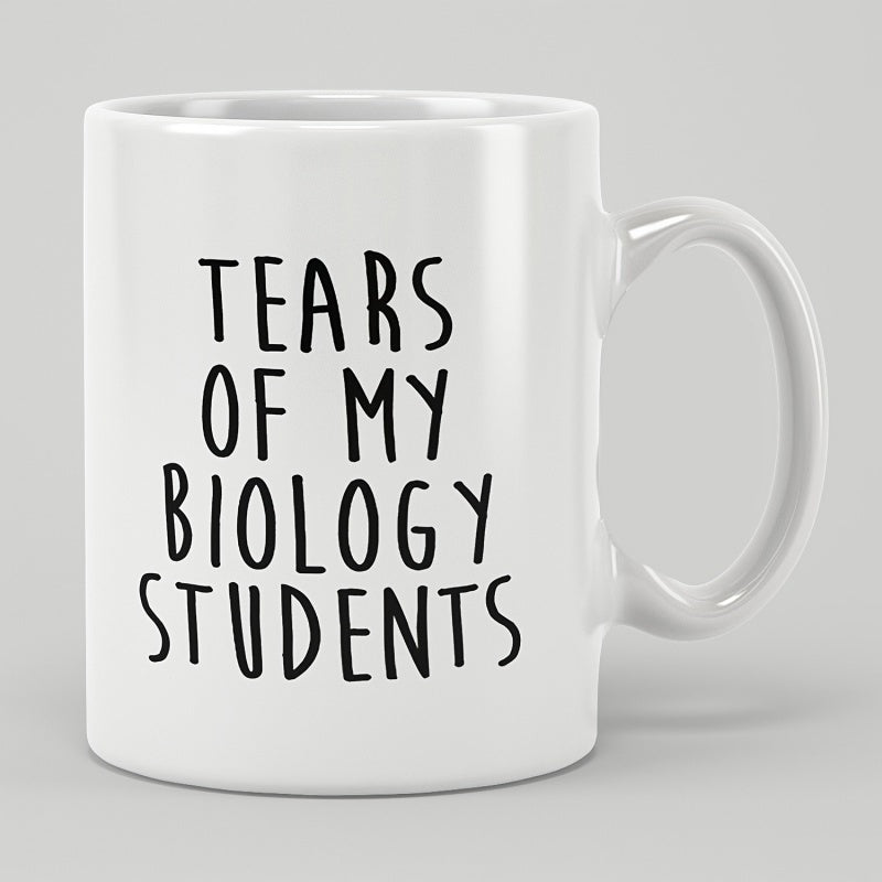 Tailorly White Ceramic 11 oz Mug - Tears Of My Biology Students Minimalist Handwritten Lettering Design For Science Classroom Decor Sign