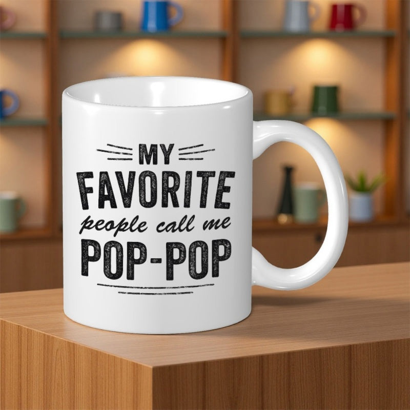 Tailorly White Ceramic 11 oz Mug - My Favorite People Call Me Pop-Pop Minimalist Black Typography Printed On A Smooth Glossy Ceramic Mug