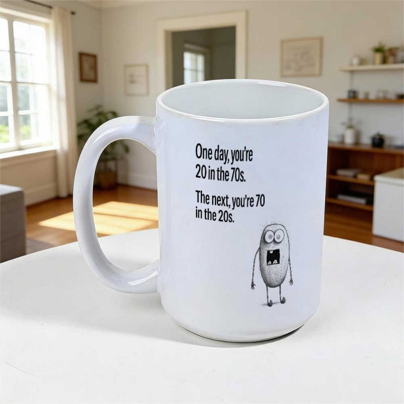 Tailorly White Ceramic 11 oz Mug - One Day Youre 20 In The 70s The Next Youre 70 In The 20s Surprised Small Grey Bean Doodle With Round Glasses And Open Mouth
