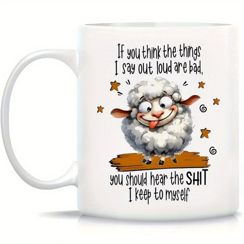 Tailorly White Ceramic 11 oz Mug - If You Think The Things I Say Out Loud Are Bad You Should Hear The Shit I Keep To Myself Funny Cartoon Sheep Standing On Wooden