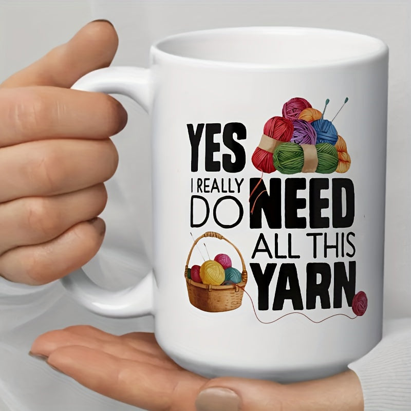 Tailorly White Ceramic 11 oz Mug - Yes I Really Do Need All This Yarn Vibrant Colorful Balls Of Wool Piled Inside A Small Woven Wood Basket Yarn
