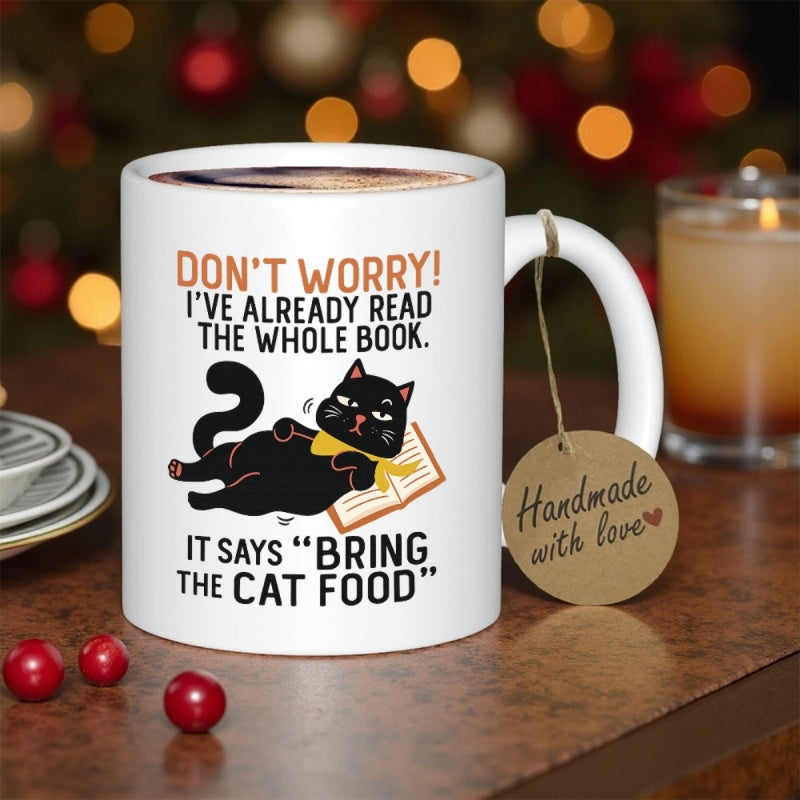 Tailorly White Ceramic 11 oz Mug - Dont Worry Ive Already Read The Whole Book It Says Bring The Cat Food Chubby Black Cat Wearing Yellow Bow Tie Resting On Open