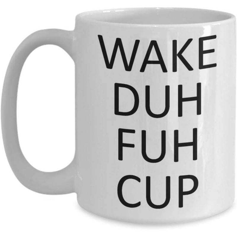 Tailorly White Ceramic 11 oz Mug - Wake Duh Fuh Cup Minimalist Simple Design Featuring Bold Black Capital Letters Printed On Ceramic Cup