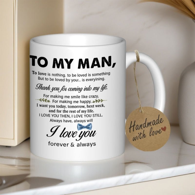 Tailorly White Ceramic 11 oz Mug - To My Man I Love You Forever Always Minimalist Typography With Small Blue Bow Tie Among Sentimental Plaque