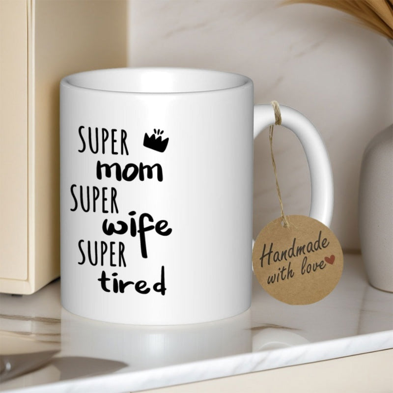Tailorly White Ceramic 11 oz Mug - Super Mom Super Wife Super Tired Minimalist Small Black Crown Symbol Resting Above Elegant Handwritten Script Typography Mug