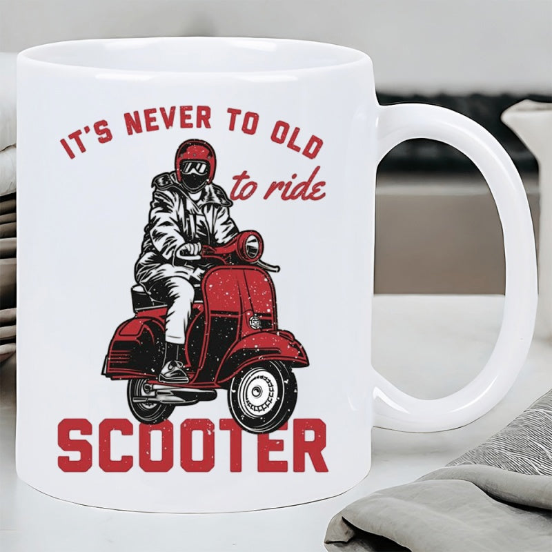 Tailorly White Ceramic 11 oz Mug - Its Never To Old To Ride Scooter Vintage Style Rider On A Classic Red Motorized Scooter