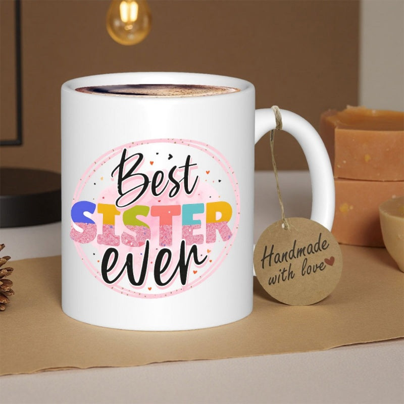 Tailorly White Ceramic 11 oz Mug - Best Sister Ever White Ceramic Background Featuring Colorful Bold Letters Among Pink Watercolor Circle Mug