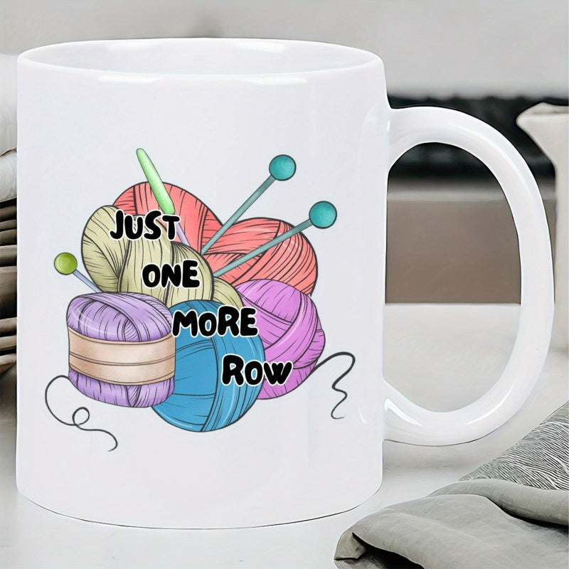Tailorly White Ceramic 11 oz Mug - Just One More Row Vibrant Colorful Balls Of Yarn With Sharp Knitting Needles Included Yarn