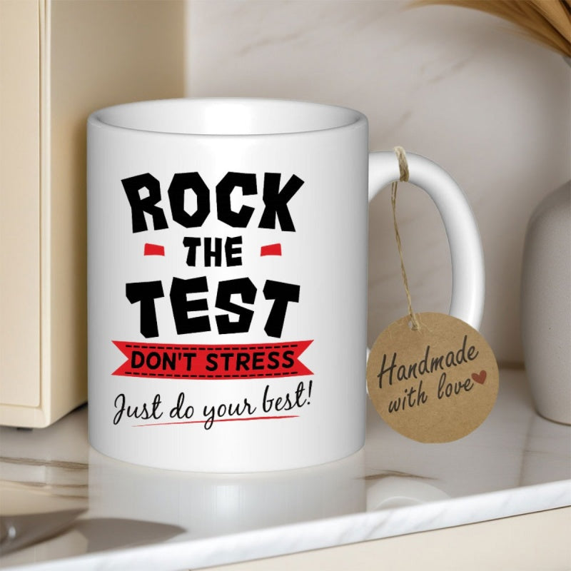 Tailorly White Ceramic 11 oz Mug - Rock The Test Dont Stress Just Do Your Best Minimalist Ceramic Surface Featuring Bold Typography With Red Accents Mug