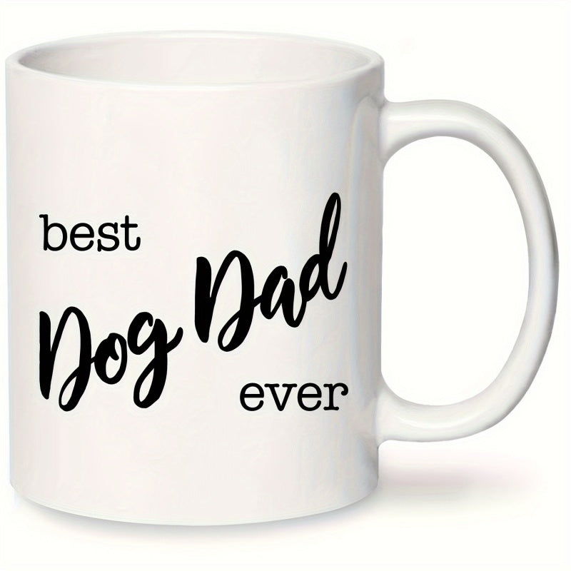 Tailorly White Ceramic 11 oz Mug - Best Dog Dad Ever Minimalist Modern Design With Bold Script Typography On A Pure