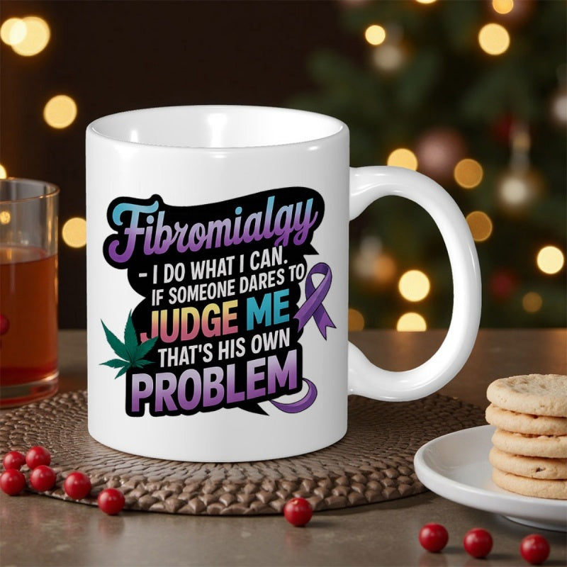 Tailorly White Ceramic 11 oz Mug - Fibromyalgia I Do What I Can If Someone Dares To Judge Me Thats His Own Problem Purple Awareness Ribbon Decorated With Green