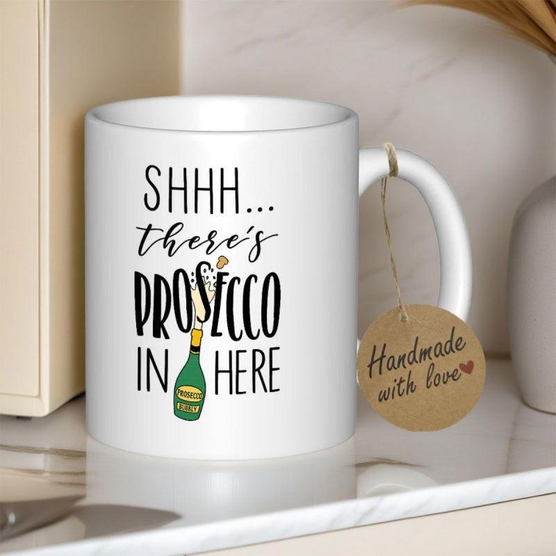 Tailorly White Ceramic 11 oz Mug - Shhh Theres Prosecco In Here Sparkling Green Bottle With Golden Foil Bubbles Floating In The Air Bottle