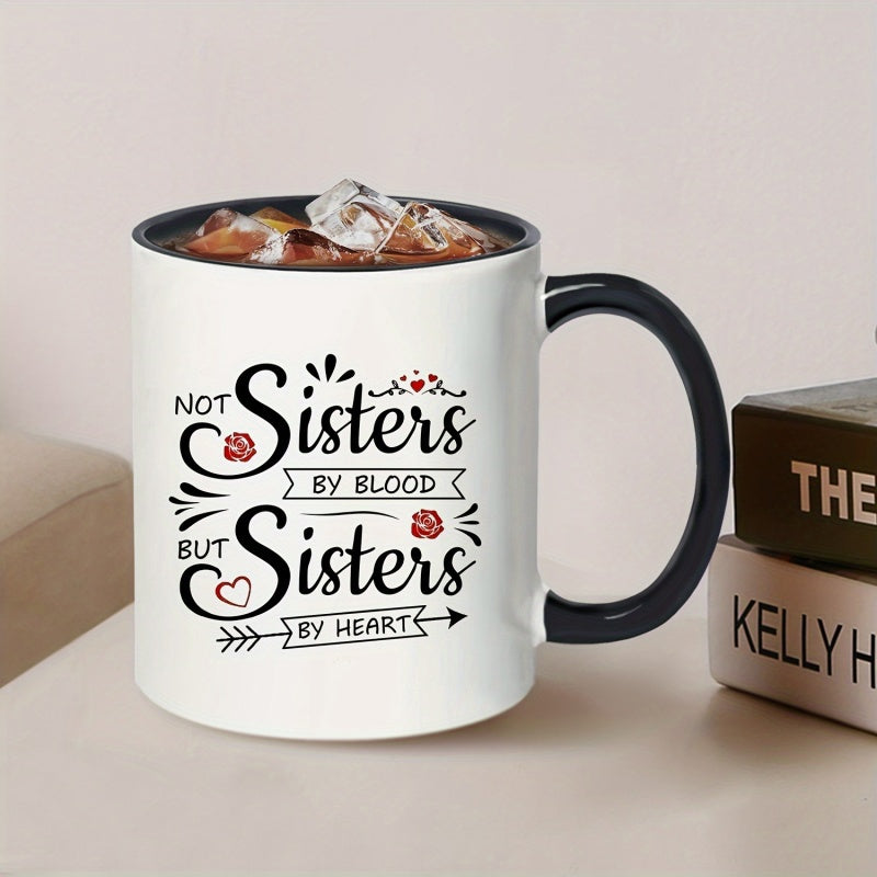 Tailorly Black Accent 11 oz Mug - not sisters by blood but quote in black lettering