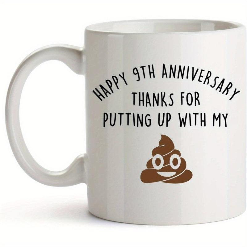 Tailorly White Ceramic 11 oz Mug - Happy 9th Anniversary Thanks For Putting Up With My Smiling Brown Cartoon Character With Big White Eyes And Wide Grin Poo