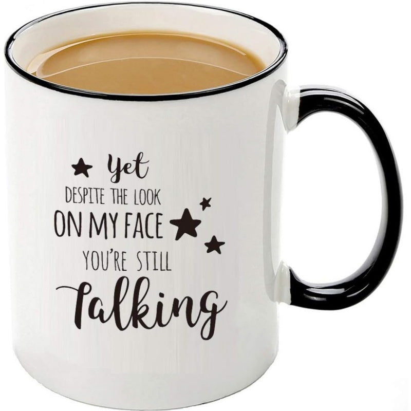 Tailorly Black Accent 11 oz Mug - coffee mug with phrase: "you're still talking"