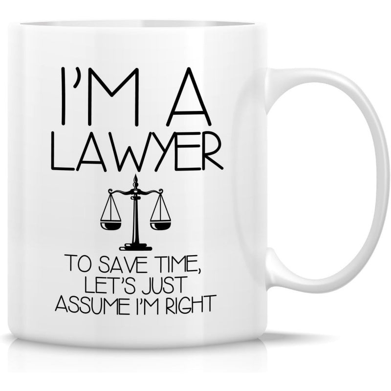Tailorly White Ceramic 11 oz Mug - Im A Lawyer To Save Time Lets Just Assume Im Right Classic Balanced Scales Symbol Set Against A Polished Porcelain Surface Mug