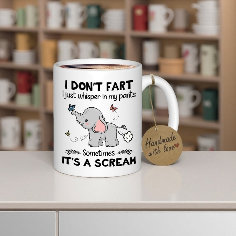 Tailorly White Ceramic 11 oz Mug - I Don't Fart I Just Whisper In My Pants Sometimes It's A Scream Whimsical Hand Drawn Baby Elephant Playing With Butterflies In