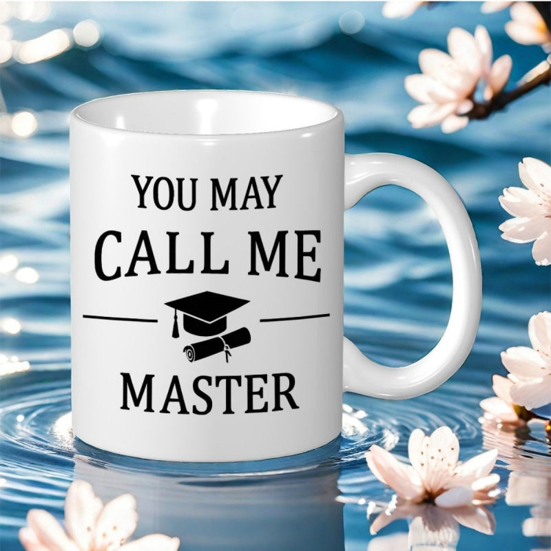 Tailorly White Ceramic 11 oz Mug - You May Call Me Master Simple Minimalist Academic Graduation Cap And Rolled Diploma Scroll Mug