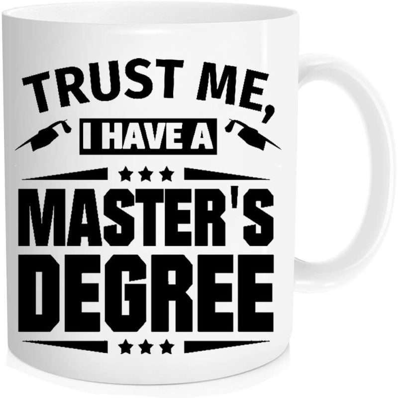 Tailorly White Ceramic 11 oz Mug - Trust Me I Have A Master's Degree Bold Black Typography Featuring Graduation Caps And Decorative Stars Mortarboard