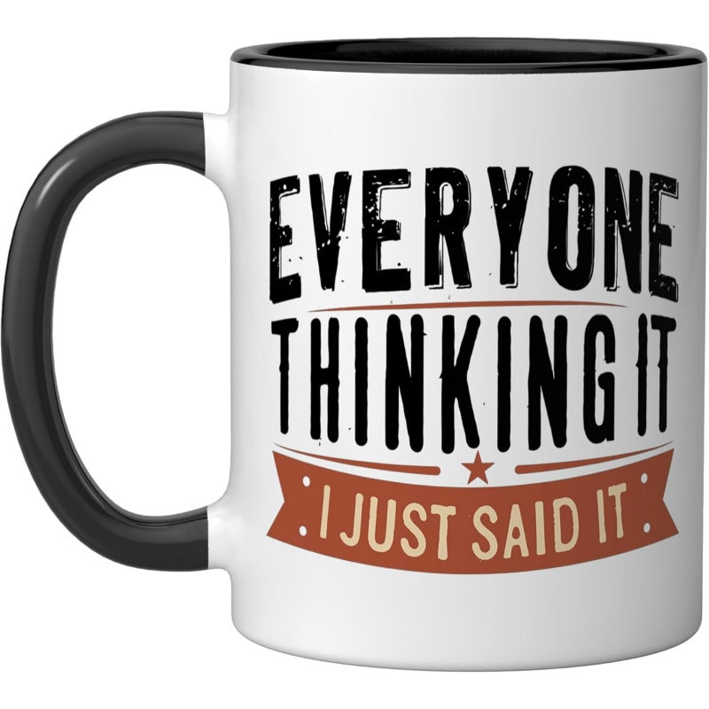 Tailorly Black Accent 11 oz Mug - a humorous and sarcastic text expressing what everyone was already thinking