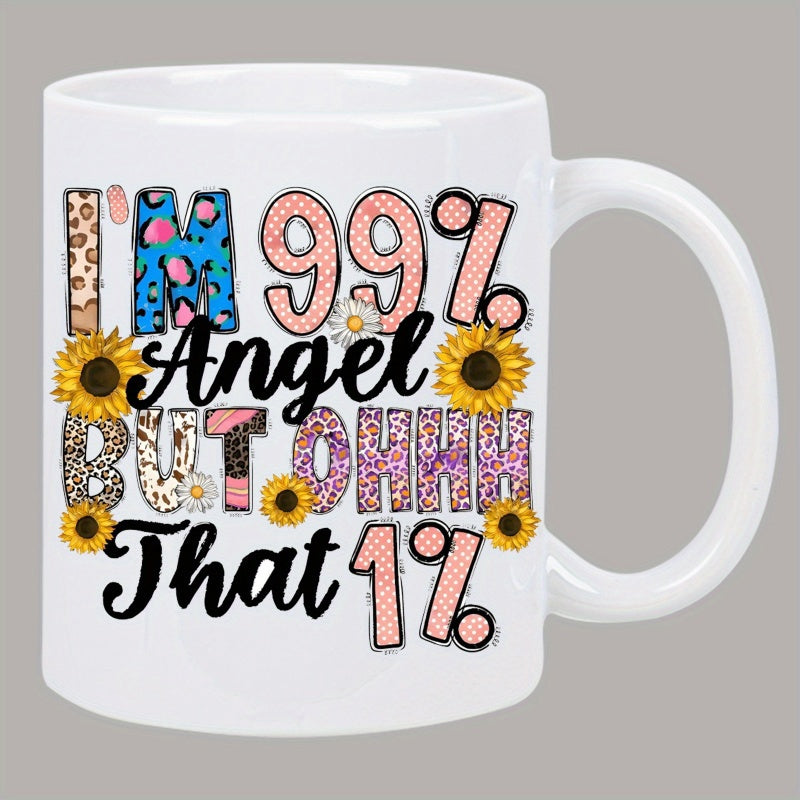 Tailorly White Ceramic 11 oz Mug - Im 99 Percent Angel But Ohhh That 1 Percent Artistic Typography Mixed With Wild Leopard Prints And Vibrant Blooming Yellow