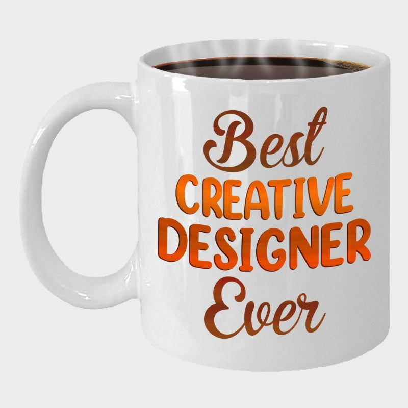 Tailorly White Ceramic 11 oz Mug - Best Creative Designer Ever