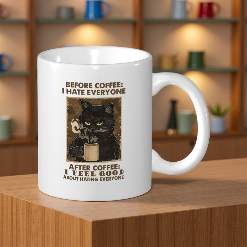 Tailorly White Ceramic 11 oz Mug - Before Coffee I Hate Everyone After Coffee I Feel Good About Hating Everyone Grumpy Moody Black Feline Holding A Steaming Cup Of