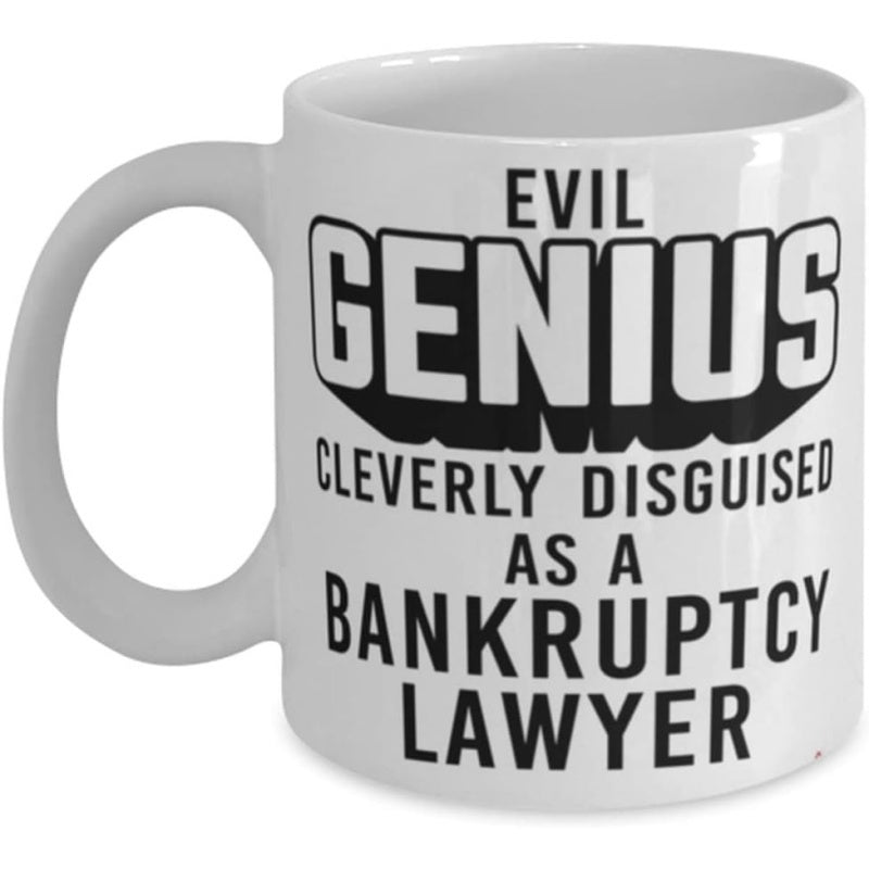 Tailorly White Ceramic 11 oz Mug - Evil Genius Cleverly Disguised As A Bankruptcy Lawyer Bold Typography On Polished Mug