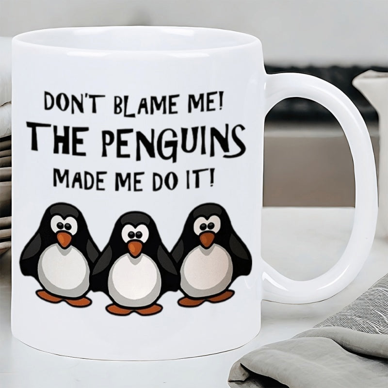 Tailorly White Ceramic 11 oz Mug - Don't Blame Me The Penguins Made Me Do It Three Cute Cartoon Flightless Birds Standing Side By Side Penguin