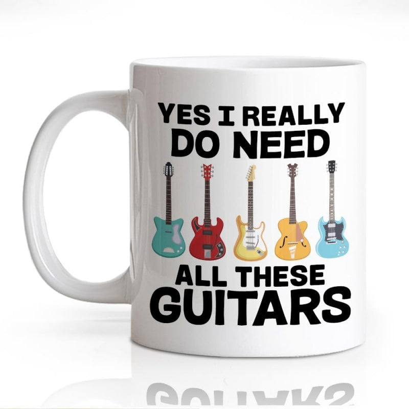 Tailorly White Ceramic 11 oz Mug - Yes I Really Do Need All These Guitars Five Colorful Electric And Acoustic Musical Instruments Arranged In A Row Guitar