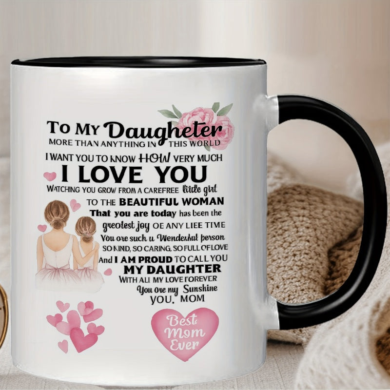 Tailorly Black Accent 11 oz Mug - inspirational text "to my daughter"