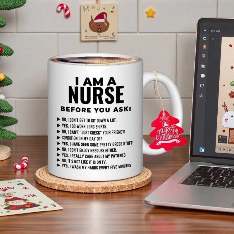 Tailorly White Ceramic 11 oz Mug - I Am A Nurse Before You Ask Professional Bold Black Typography List On