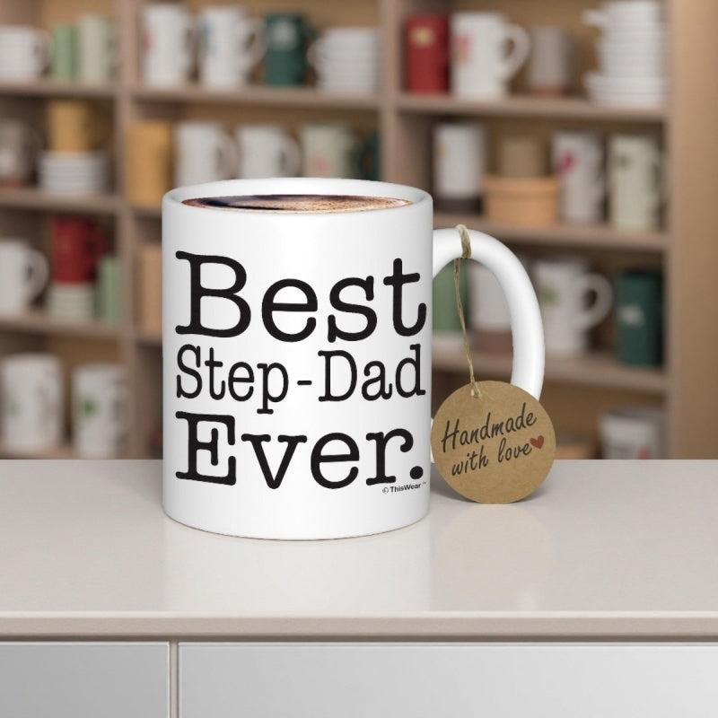 Tailorly White Ceramic 11 oz Mug - Best Step-Dad Ever Handmade With Love Classic Resting On Clean Surface Mug