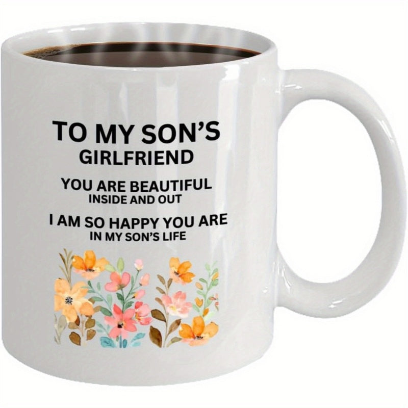 Tailorly White Ceramic 11 oz Mug - To My Sons Girlfriend You Are Beautiful Inside And Out I Am So Happy You Are In My Sons Life Vibrant Watercolor Wildflowers